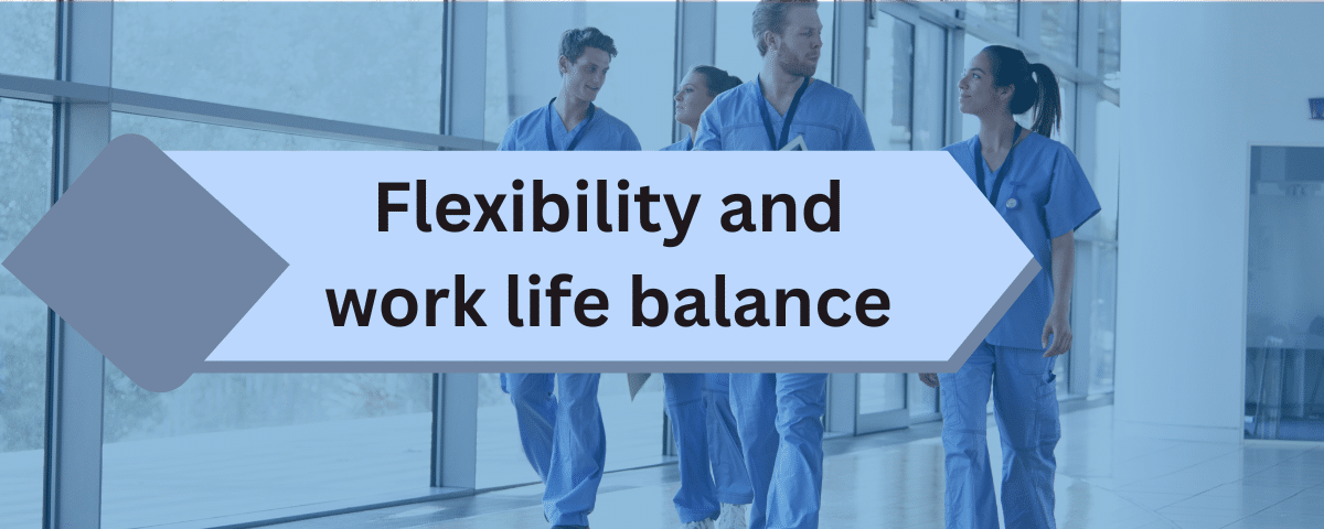 Flexibility and work life balance